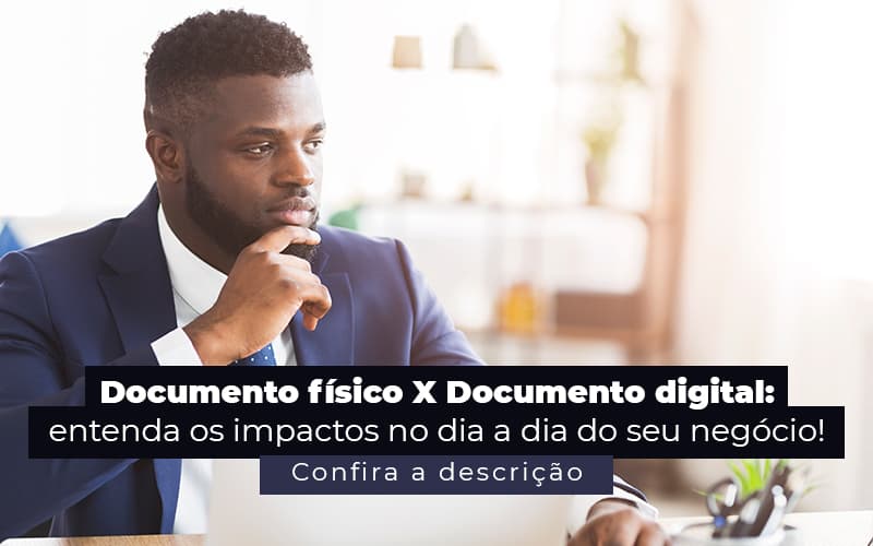 Documento Físico X Documento Digital (1) - Well Cont | Contabilidade em Campo Grande - MS