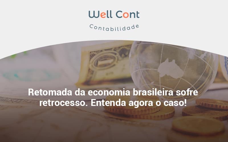 Retomada Da Economia Well Cont - Well Cont | Contabilidade em Campo Grande - MS