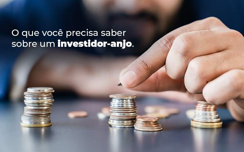 O Que Voce Precisa Saber Sobre Um Investidor Anjo Blog - Well Cont | Contabilidade em Campo Grande - MS